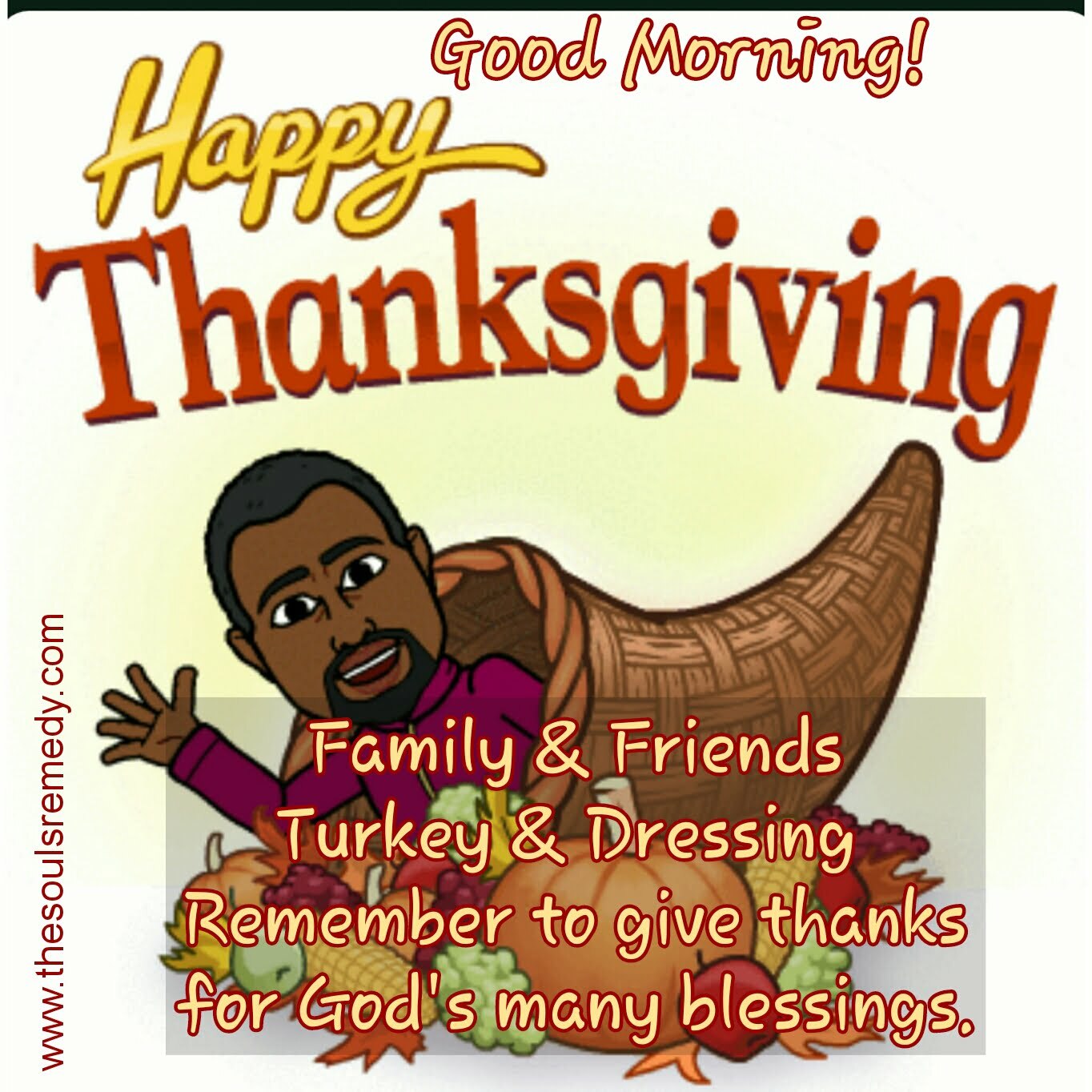 Good Morning Happy Thanksgiving to Family and Friends